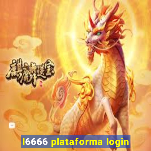 l6666 plataforma login